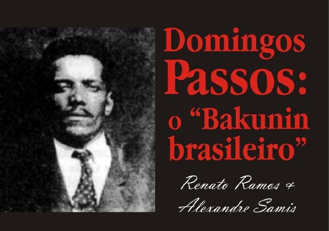 Domingo Passos O Bakunin brasileiro