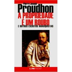 A-propriedade-e-um-roubo-de-Pierre-Joseph-Proudhon-Livro