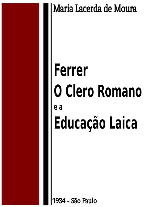 Ferrer-o-Clero-Romano-e-a-educacao-laica-Maria-Lacerda-de-Moura