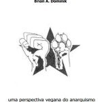Libertação Animal e Revolução Social de Brian A. Dominik – Livro