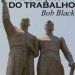 Abolição do Trabalho – Bob Black