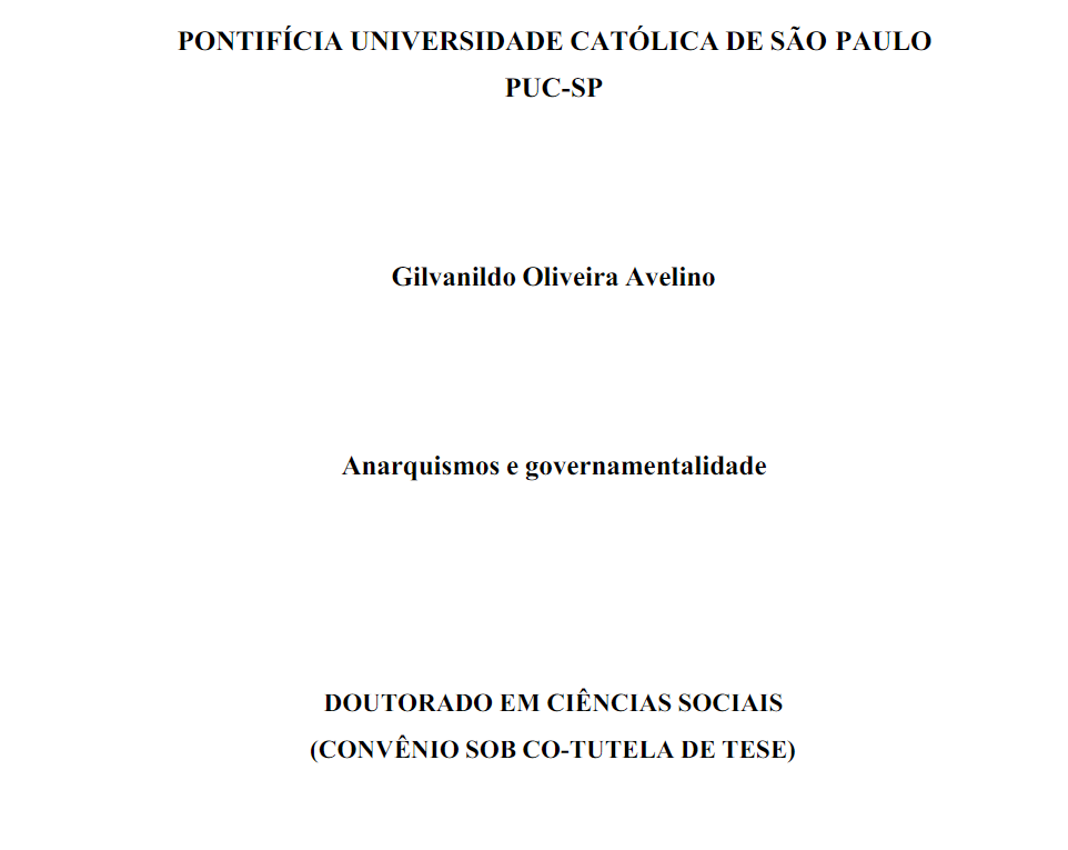 Anarquismos e governamentalidade: Tese (Doutorado em CiênciasSociais - Política - São Paulo)