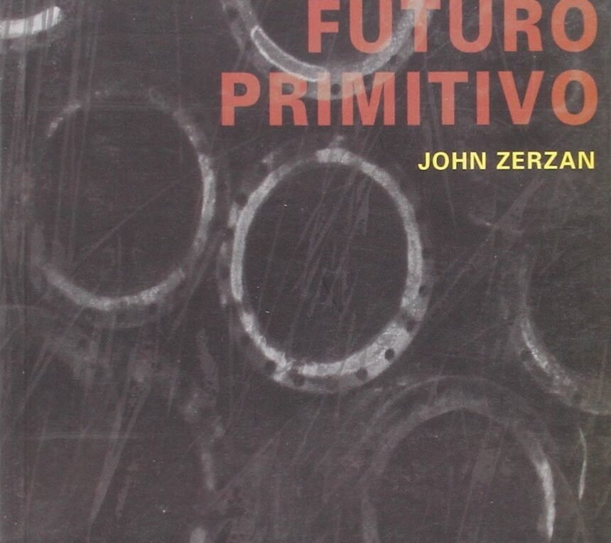 Futuro Primitivo - John Zerzan