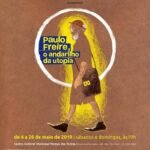 Paulo Freire – O Andarilho da Utopia